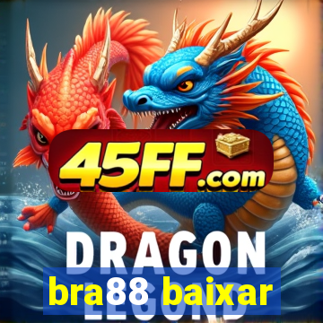 bra88 baixar